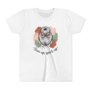 Bun Up Spirit Up Girls T-Shirt | Messy Bun Youth Tee | Cute Gift for Girls